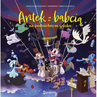 Antek z babci� na podniebnym szlaku. Antek z babci�. Tom 3 - Thomas Brunstrøm