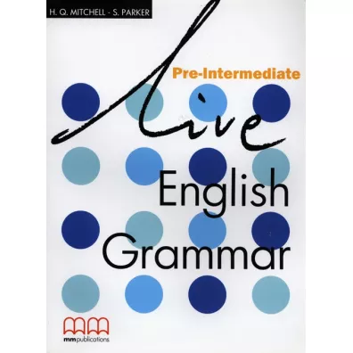 Live English Grammar Pre-Int Sb - H. Q. Mitchell, S. Parker