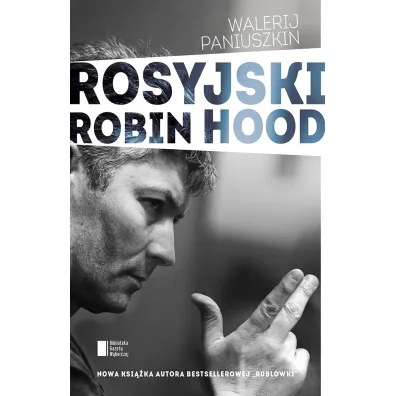 Rosyjski Robin Hood - Walerij Panuszkin