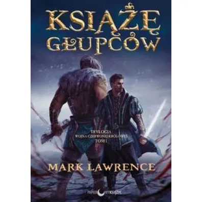 Ksi��� g�upc�w wojna czerwonej kr�lowej. Tom 1 - Mark Lawrence