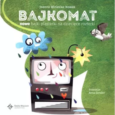 Bajkomat. Nowe bajki plasterki na dzieci�ce rozterki - Joanna Winiecka-Nowak