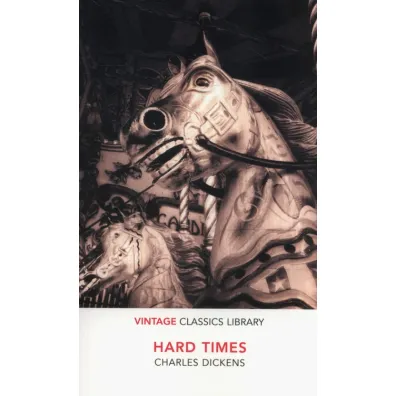 Hard Times. Vintage Classics Library - Charles Dickens