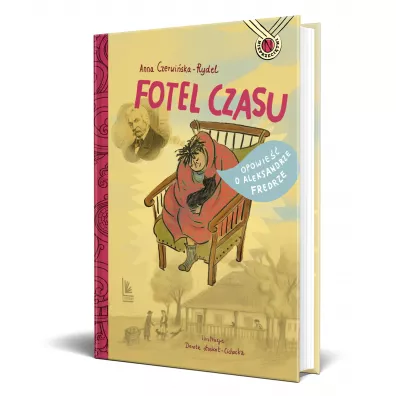 Fotel czasu. Opowie�� o Aleksandrze Fredrze
