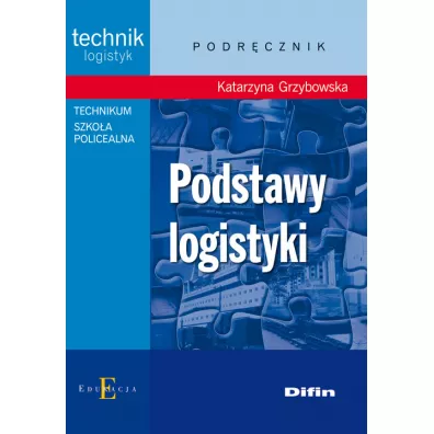 Podstawy logistyki. Podr�cznik - Katarzyna Grzybowska