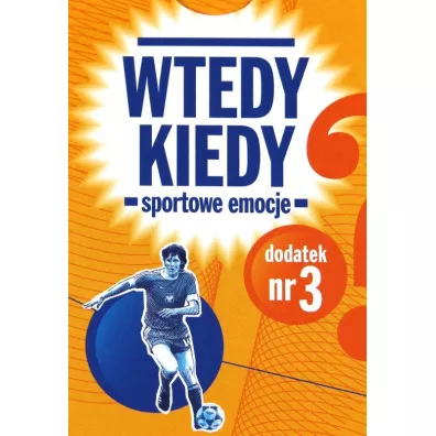 Wtedy Kiedy dodatek Sportowe Emocje Egmont