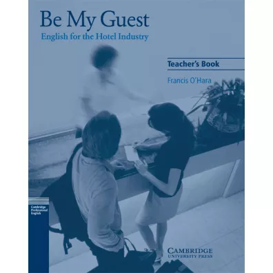 Be My Guest Teacher's Book - Francis O`Hara