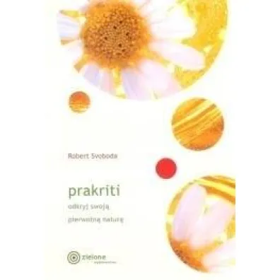 Prakriti odkryj swoj� prawdziw� natur� - Robert Svoboda