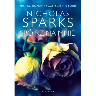 Sp�jrz na mnie - Nicholas Sparks