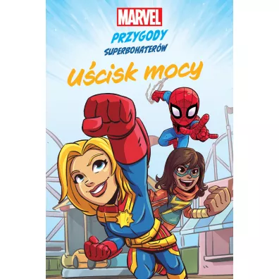 Ucisk mocy. Marvel. Przygody superbohaterw