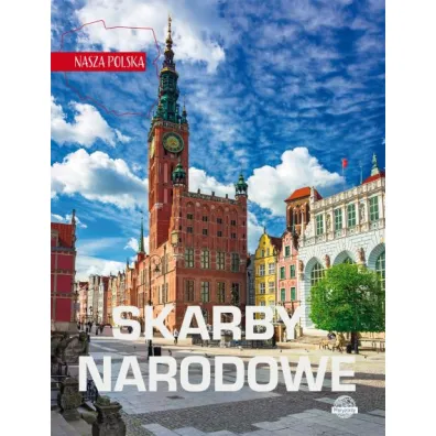 Skarby narodowe. Nasza Polska