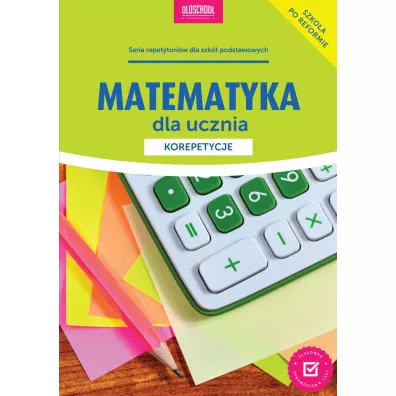 Matematyka dla ucznia korepetycje - Adam Konstantynowicz, Anna Konstantynowicz