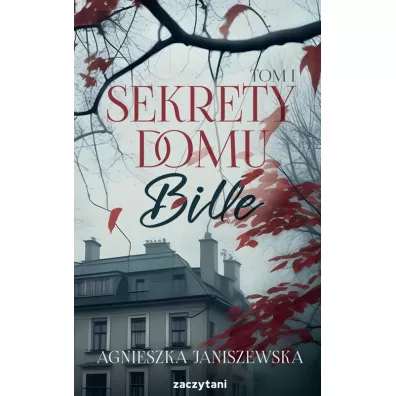Sekrety domu Bille. Tom 1 - Agnieszka Janiszewska
