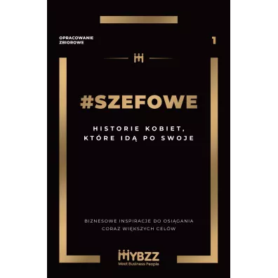 #SZEFOWE. Historie kobiet, kt�re id� po swoje