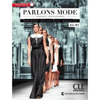 Parlons Mode Francais Professionel A2-B1 ksi��ka + CD AUDIO - Belghazi Malika, Buisson Marie-Pierre, Frin Dominique