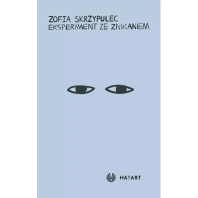 Eksperyment ze znikaniem - Zofia Skrzypulec