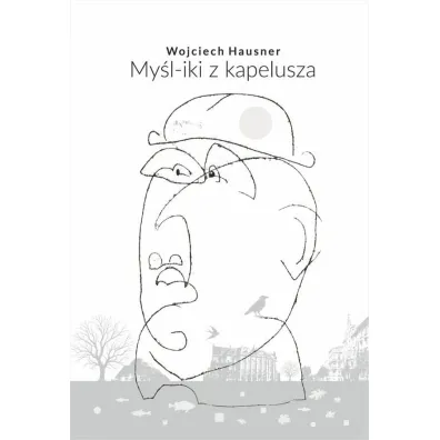 My�l-iki z kapelusza - Wojciech Hausner
