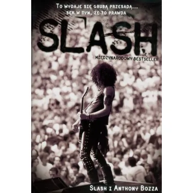 Slash. Autobiografia - Slash, Anthony Bozza