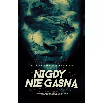 Nigdy nie gasn�. Mroczne umys�y. Tom 2 - Alexandra Bracken