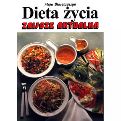 Dieta �ycia zawsze aktualna - Maja B�aszczyszyn
