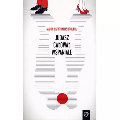 Judasz ca�owa� wspaniale - Maira Papathanasopoulou