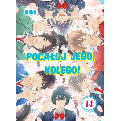 Poca�uj Jego, Kolego! Tom 14 - Junko Hirota