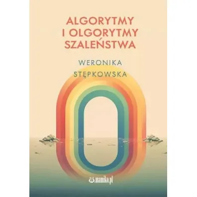 Algorytmy i olgorytmy szale�stwa - Weronika St�pkowska