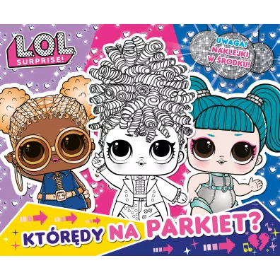 Zabawa w kolory. Kt�r�dy na parkiet? L.O.L. Surprise!