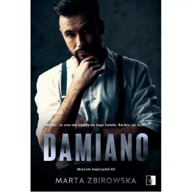 Damiano. Mroczni m�czy�ni. Tom 2 - Marta  Zbirowska