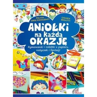 Anio�ki na ka�d� okazj� - Degl`Innocenti Fulvia, Chiara  Bigatti