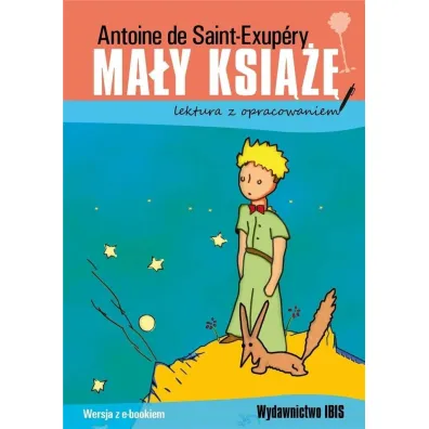 Ma�y Ksi���. Lektura z opracowaniem - Antoine de Saint Exupery