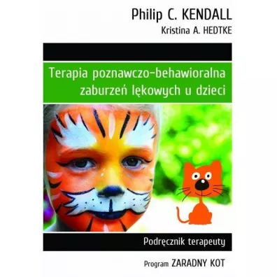 Terapia poznawczo-behawioralna zaburze lkowych u dzieci. Podrcznik terapeuty - Kendall C. Philip, Kristina A Hedtke