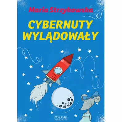Cybernuty wyl�dowa�y - Maria Strzykowska
