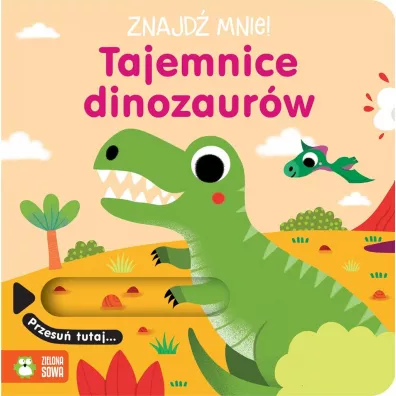 Znajd� mnie! Tajemnice dinozaur�w