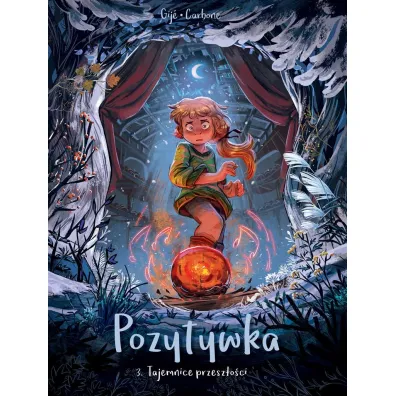 Tajemnice przesz�o�ci. Pozytywka. Tom 3