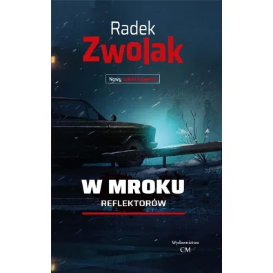 W mroku reflektor�w - Radek  Zwolak