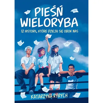 Pie�� wieloryba. 12 historii, kt�re dziej� si� obok nas - Katarzyna Ryrych