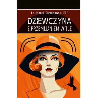 Dziewczyna z przemijaniem w tle - Marcin Czermi�ski