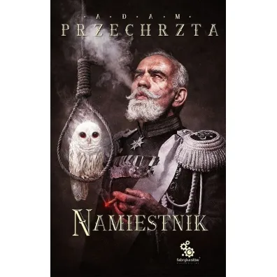 Namiestnik. Materia Prima. Tom 2 - Adam Przechrzta