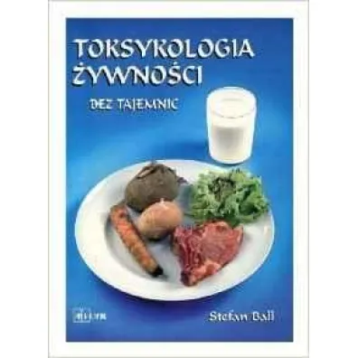 Toksykologia �ywno�ci - Stefan Ball