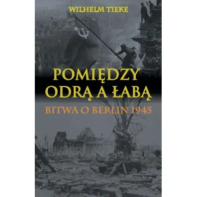 Pomi�dzy Odr� a �ab� - Wilhelm Tieke