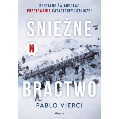 �nie�ne bractwo. Brutalne �wiadectwo przetrwania - Vierci Pablo