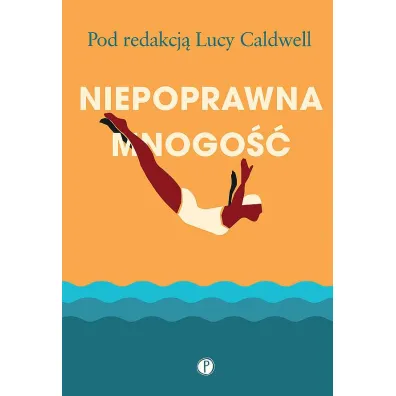 Niepoprawna mnogo�� - Lucy  Caldwell