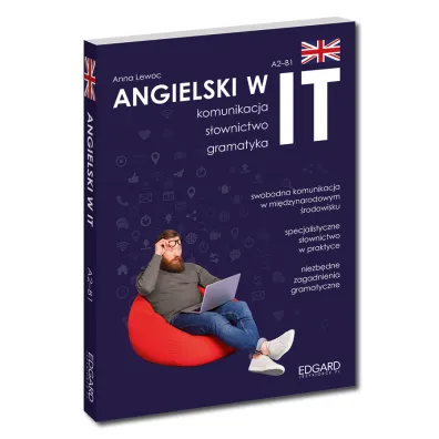 Angielski w IT. Komunikacja, s�ownictwo, gramatyka. Poziom A2-B1