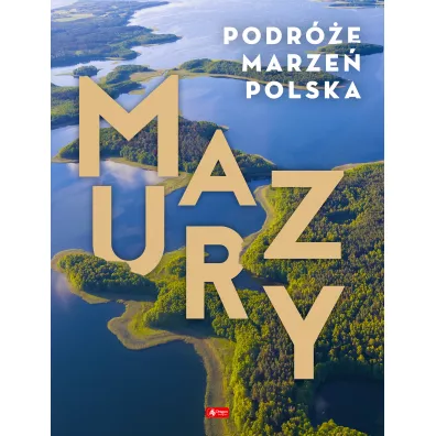 Mazury. Podr�e marze�