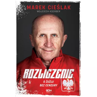 Marek Cie�lak. Rozliczenie. O �u�lu bez cenzury - Marek Cie�lak, Wojciech Koerber