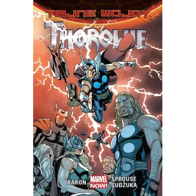 Marvel Now Tajne wojny. Thorowie - Jason Aaron, Goran Sudzuka, Chris Sprouse