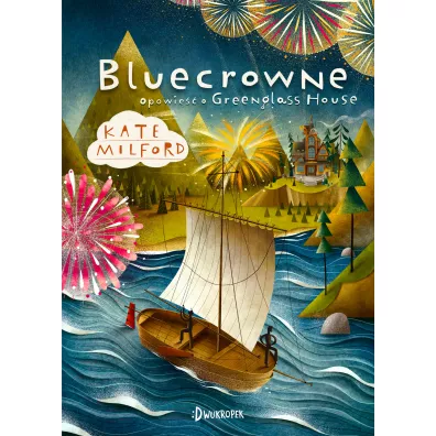 Bluecrowne. Greenglass House. Tom 3 - Kate Milford