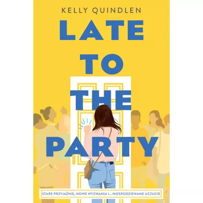 Late to the Party - Kelly  Quindlen