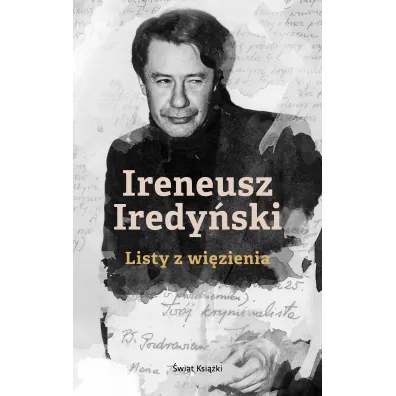 IRENEUSZ IREDY�SKI. Listy z wi�zienia - Marek So�tysik