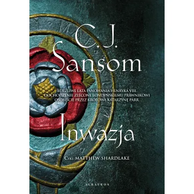 Inwazja. Matthew Shardlake. Tom 5 - Christopher Sansom